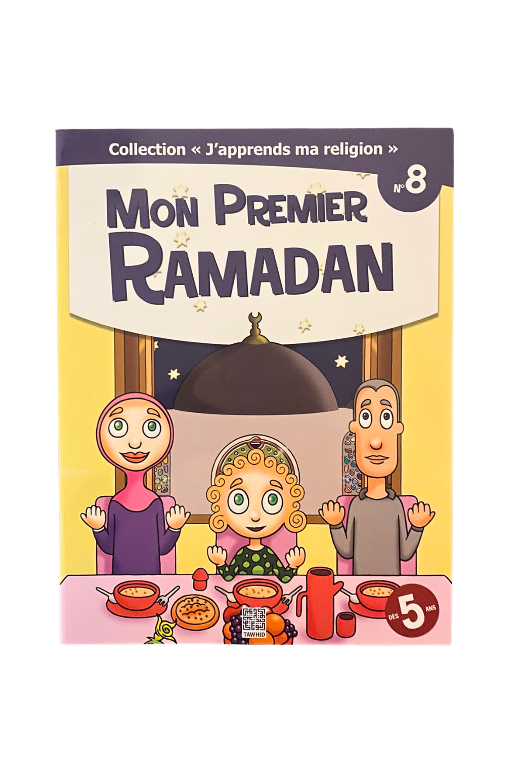 Mon Premier Ramadan - Collection j'apprends ma Religion N°8