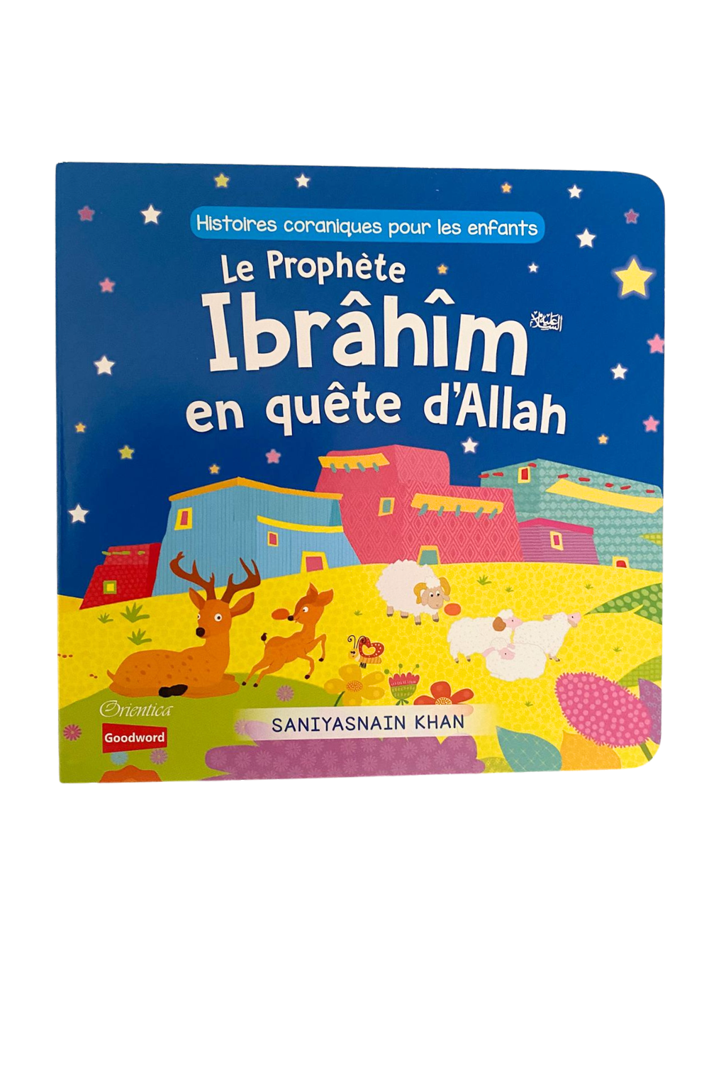 Le Prophète Ibrâhîm en quête d'Allah