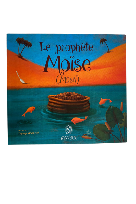 Le Prophète Moïse (Mûsa)
