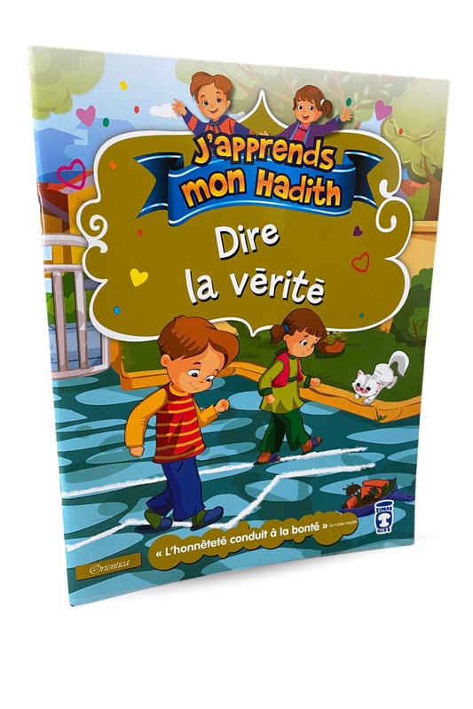 J'apprends mon Hadith : Dire la vérité