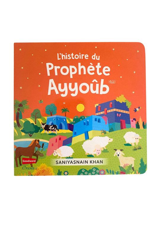 L'histoire du Prophète Ayyoûb